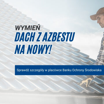 Grafika informujaca o mozliwosci wymiany dachu z azbestu na nowy